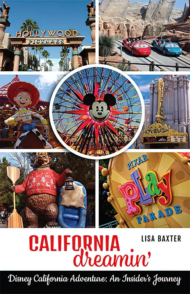 California Dreamin’ Disney California Adventure: An Insider’s Journey