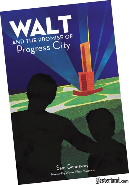 Walt and the Promise of Progress City